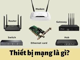 Thiết bị mạng là gì? Chức năng, 10 loại thiết bị mạng cơ bản